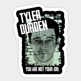 Tyler Durden you are not your job Sticker